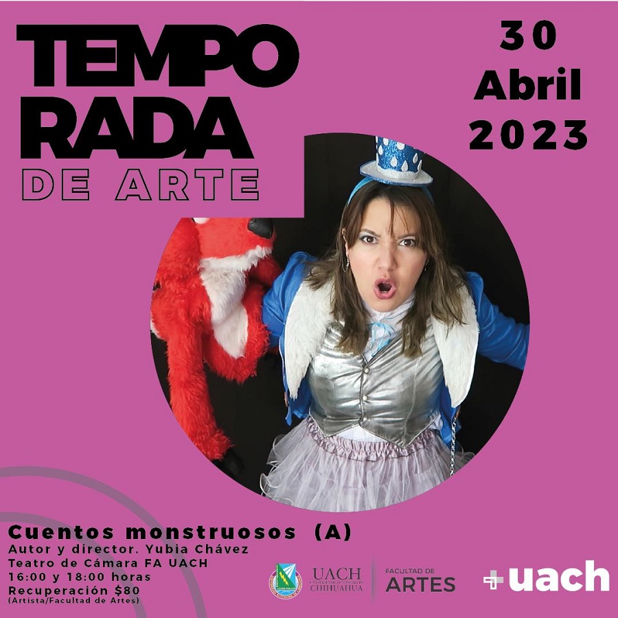 Obra De Teatro Cuentos Monstruosos De Yubia Ch Vez Chihuahua Chih