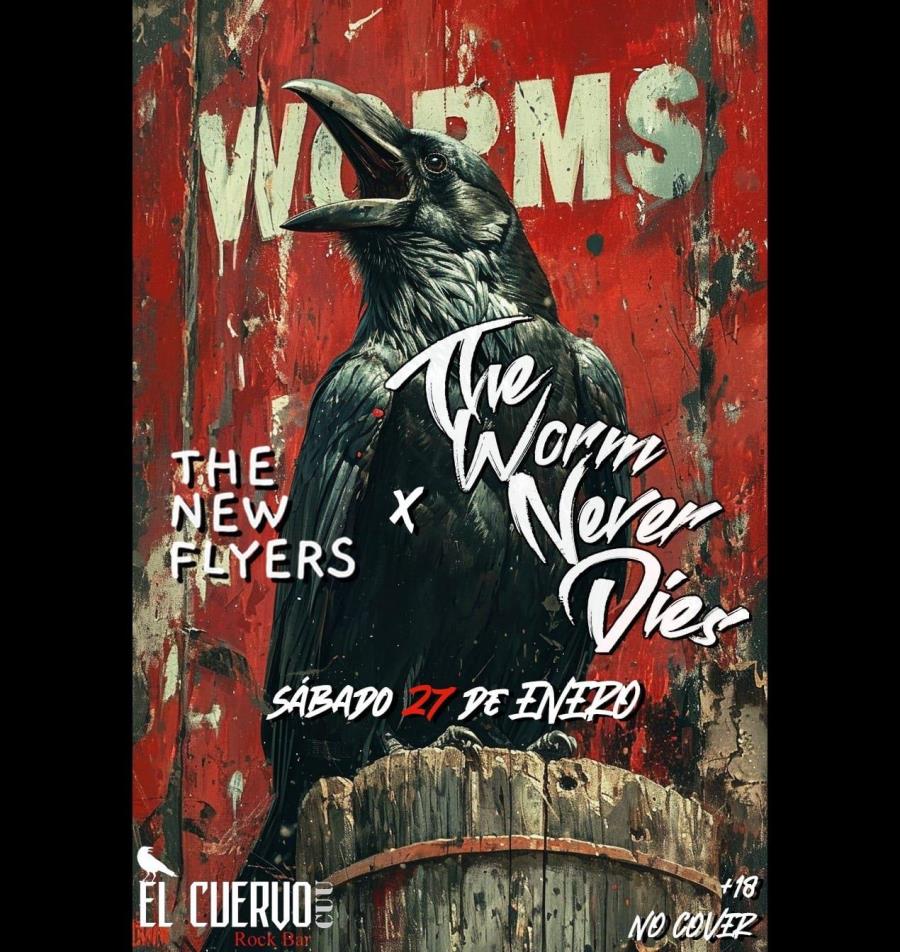 THE NEW FLYERS + The Worm Never Dies