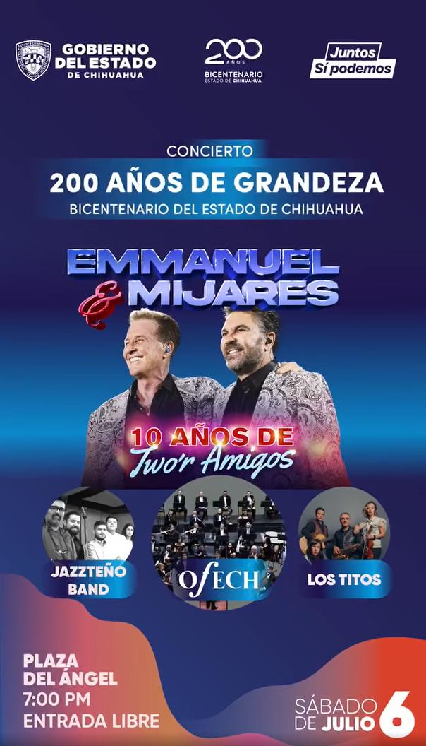 Bicentenario Estado de Chihuahua: Emmanuel & Mijares + OFECH + Jazzteño Band + Los Titos